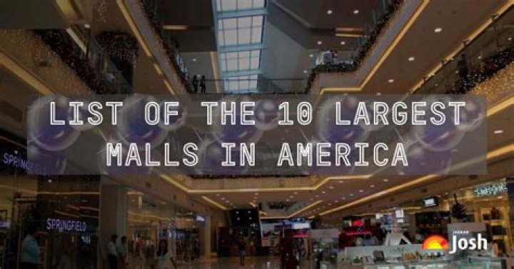 Discover The Largest Shopping Paradise: Unraveling The Biggest Malls In The US