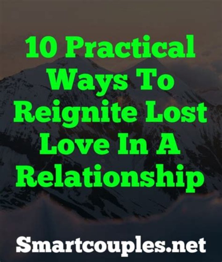 How To Reignite Lost Love: A Guide To Winning Back Your Partner
