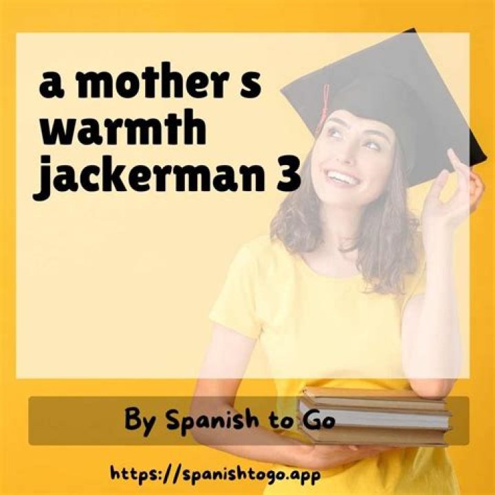 Jackerman Mother's Warmth: The Heartfelt Journey of Love and Connection