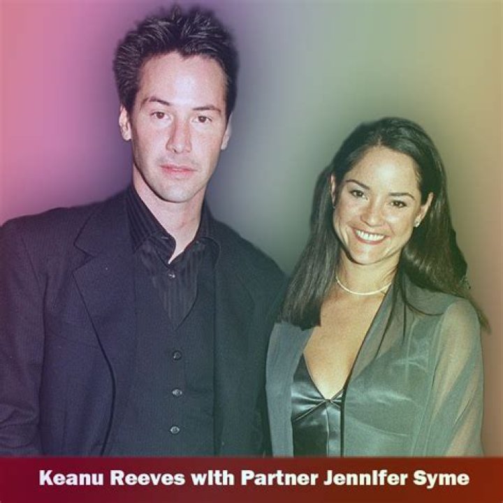 Keanu Reeves Partner: The Life and Legacy of Jennifer Syme