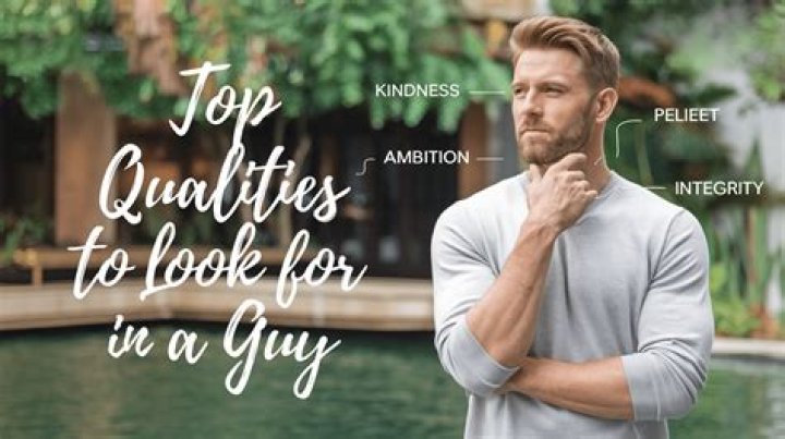 Top 10 Must-Have Traits To Look For In A Great Guy