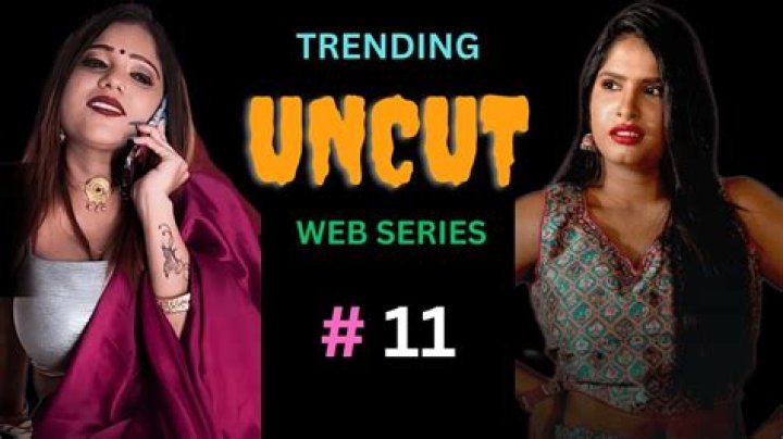 Unveiling the Allure of Uncut Indian Web Series: A Deep Dive