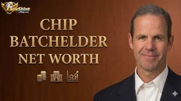 Unveiling the Wealth: Chip Batchelder Net Worth