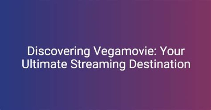Vegamovie: Your Ultimate Destination for Movie Streaming and Entertainment